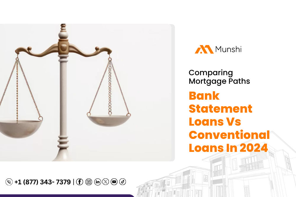 Comparing Mortgage Paths: Bank Statement Loans Vs Conventional Loans In 2024