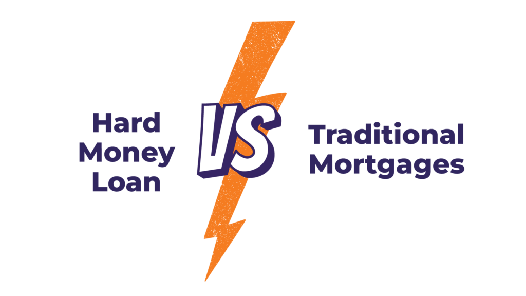 Hard-Money-Loan--VS-Traditional-Mortgages