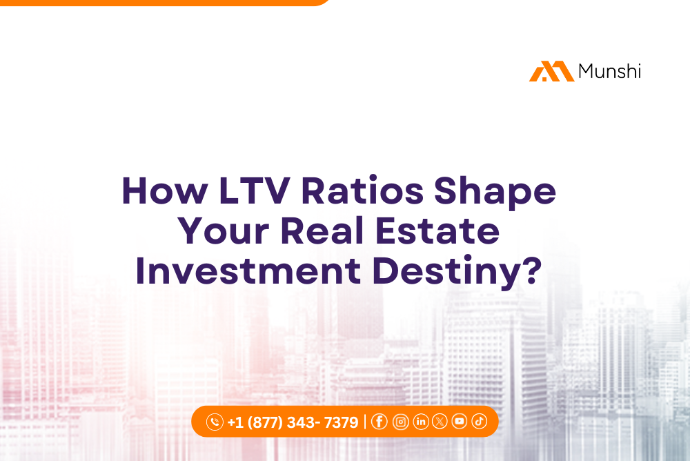 How LTV Ratios Shape Your Real Estate Investment Destiny?