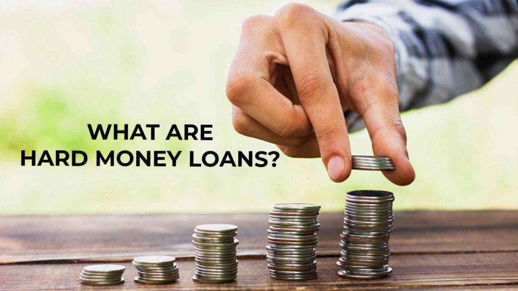 What Are Hard Money Loans