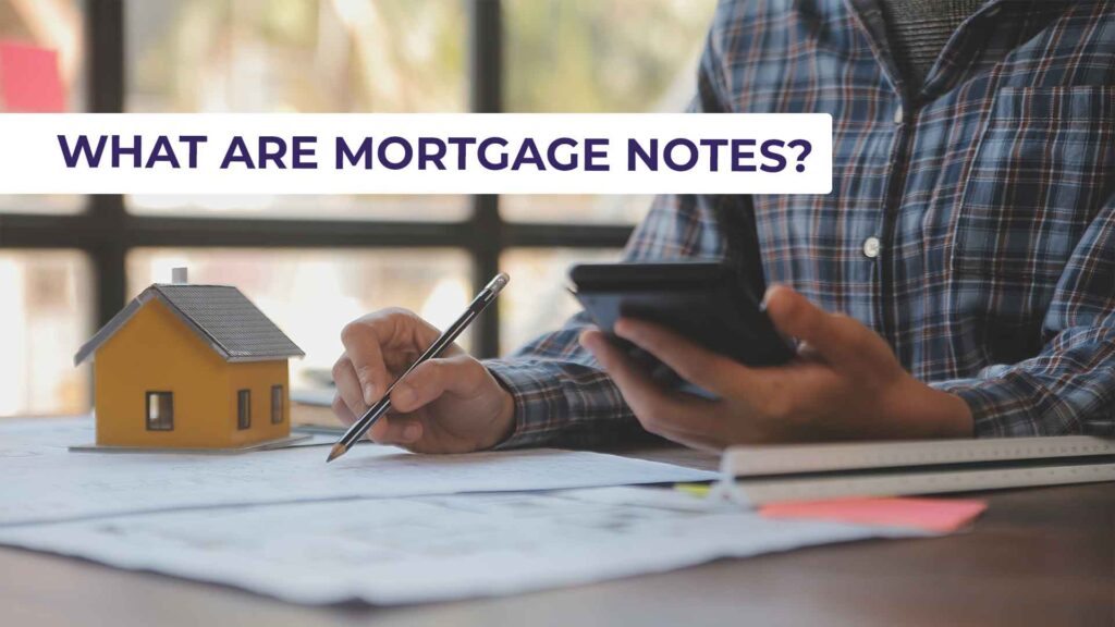 What Are Mortgage Notes?