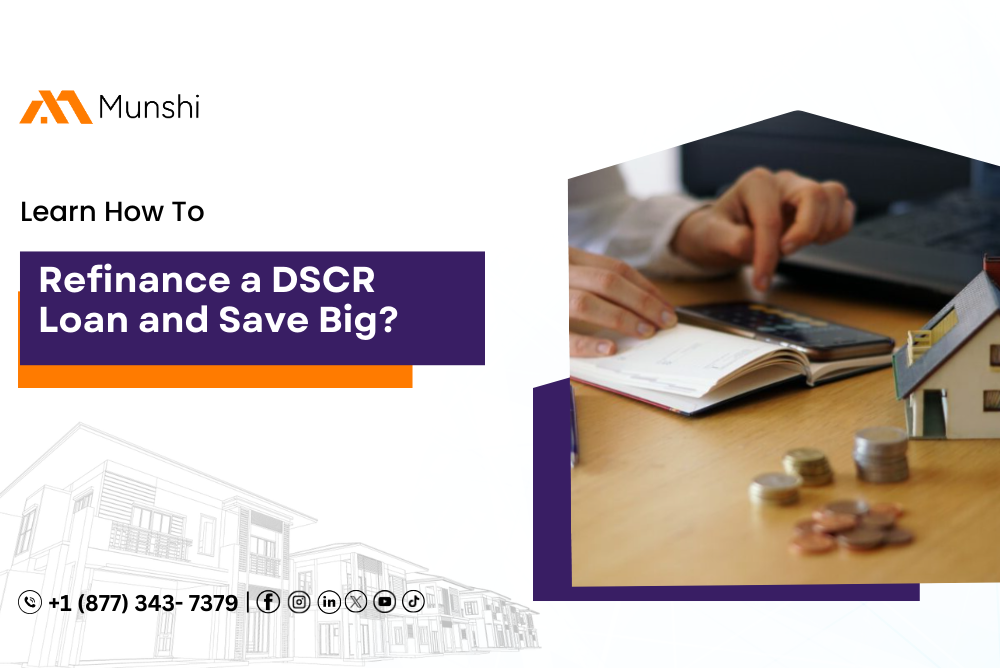 How to Refinance a DSCR Loan and Save Big?