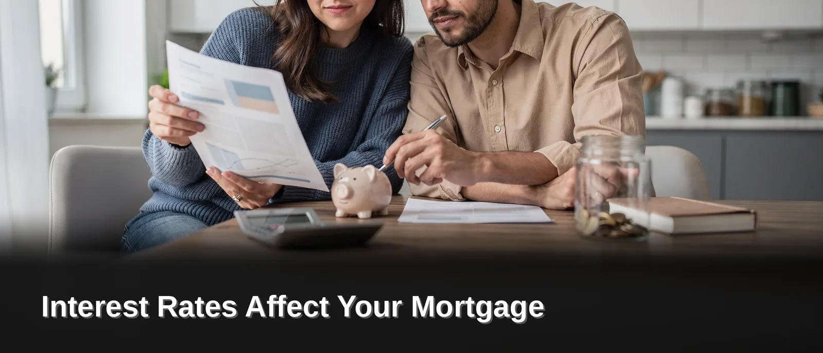 Why Do Rate Swings Matter For Your Budget, Interest Rates Affect Your Mortgage